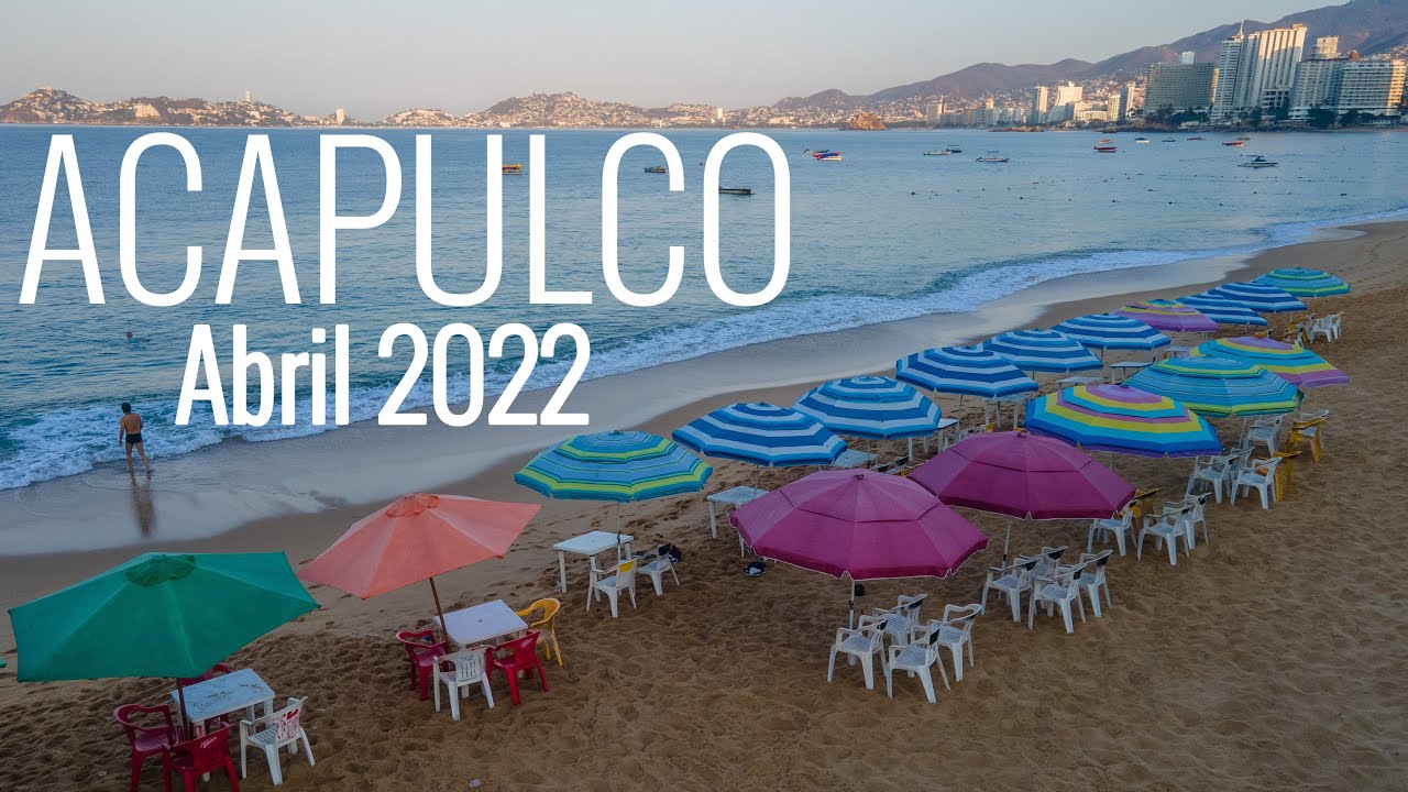 Acapulco Abril 2022
