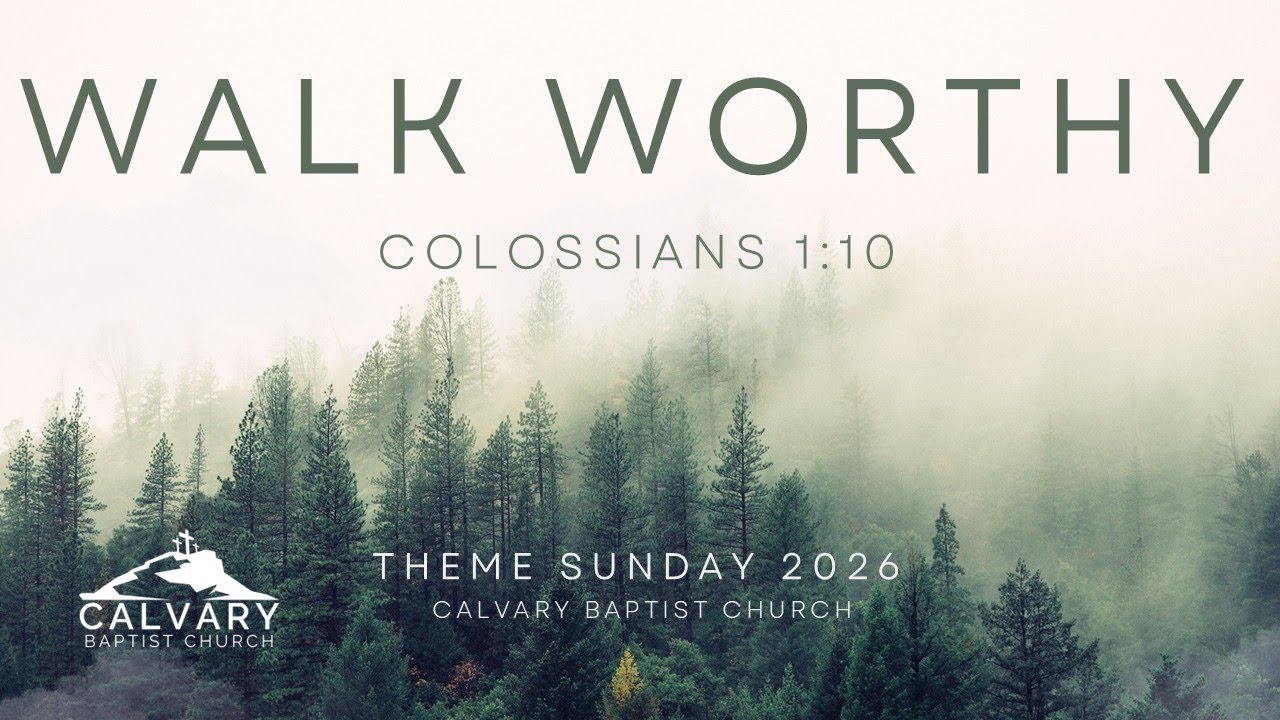 Walk Worthy Colossians 1:9-11