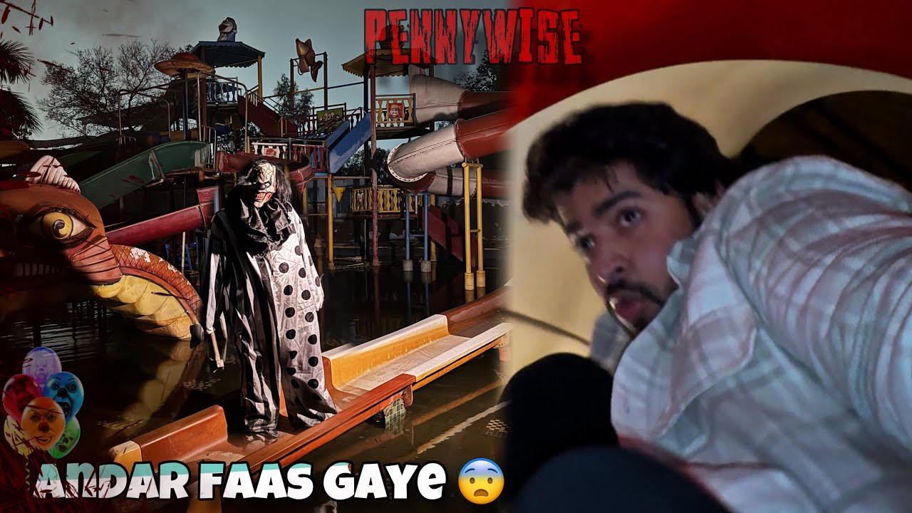 Water park mai ghus aya “ SCARY CLOWN ‘ 😨