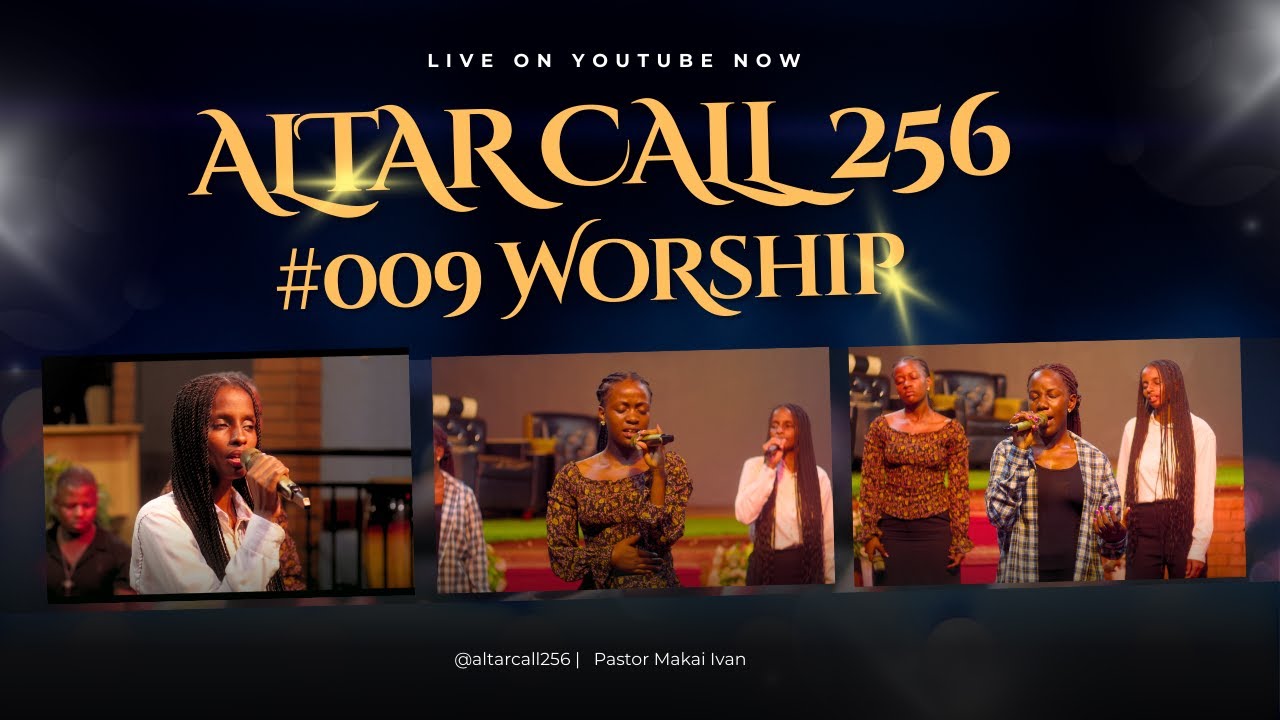 ALTAR CALL 256 LUGANDA WORSHIP #009 BULILWOMUKOWOLA / SIRYELABILA / DALA GWE MUKAMA / YEGWE ANYAMBA