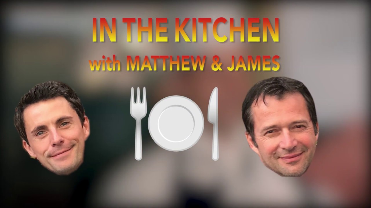 In The Kitchen with Matthew Goode & James Purefoy