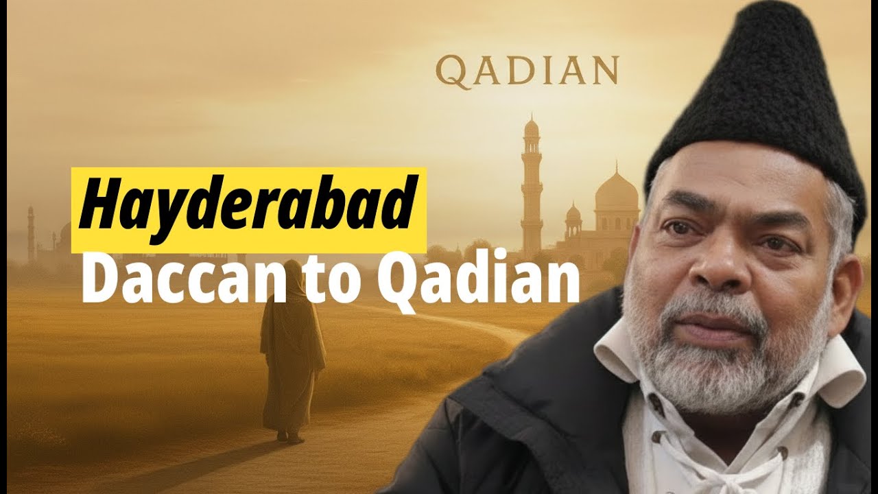 From Hyderabad Deccan to Qadian | Faith-Inspiring Podcast - The Saadatullah Story | AlQalam