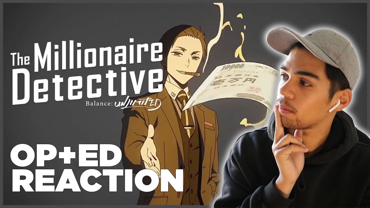 MILLIONAIRE DETECTIVE OP+ED | Anime Reaction
