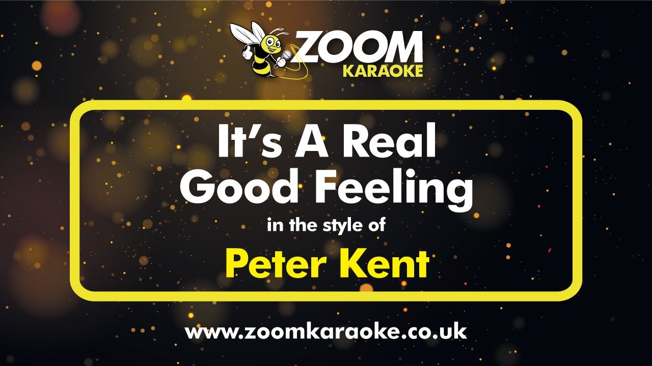Peter Kent - It's A Real Good Feeling - Karaoke Version from Zoom Karaoke