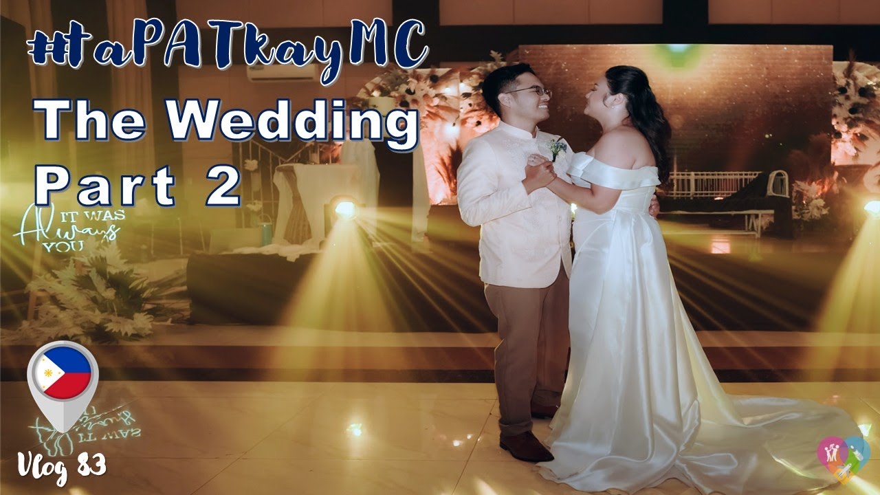VLOG 83: #taPATkayMC THE WEDDING PART 2 RECEPTION | 2 MAY 2025 | TheBarredoFamily💙👨‍👩‍👦