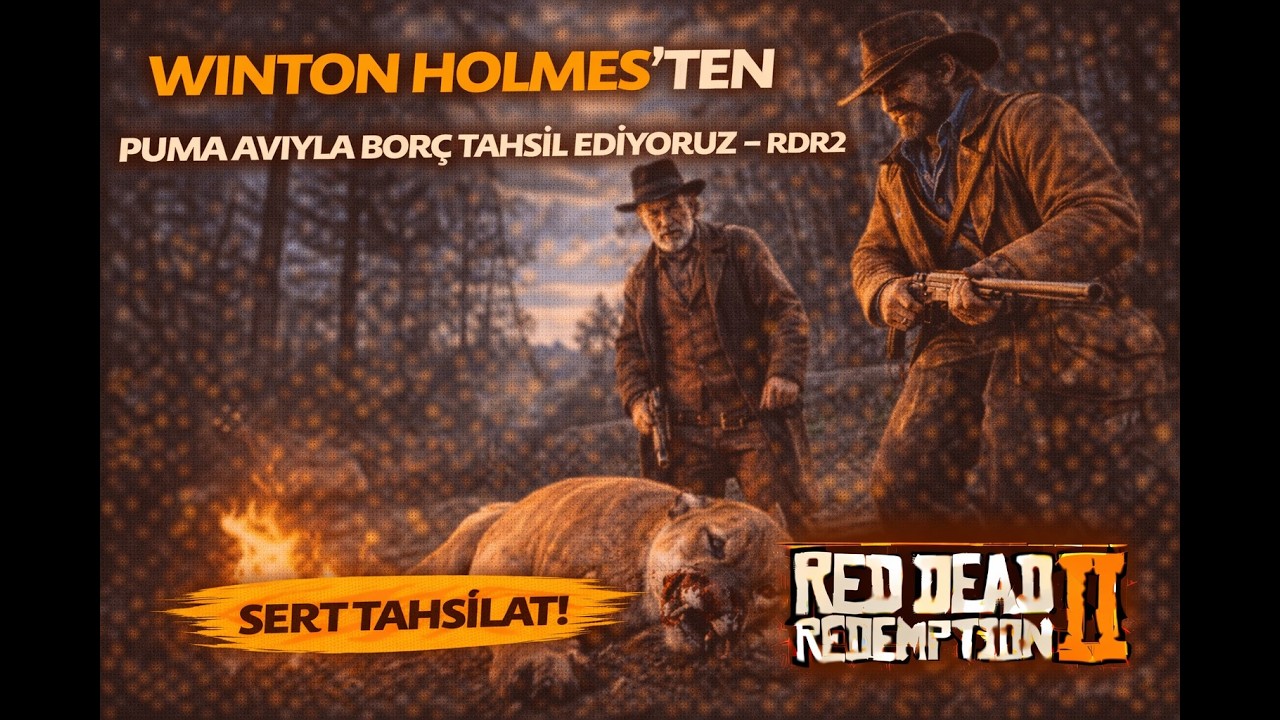 Winton Holmes'ten Puma Avıyla Borç Tahsil Ediyoruz   Rdr2