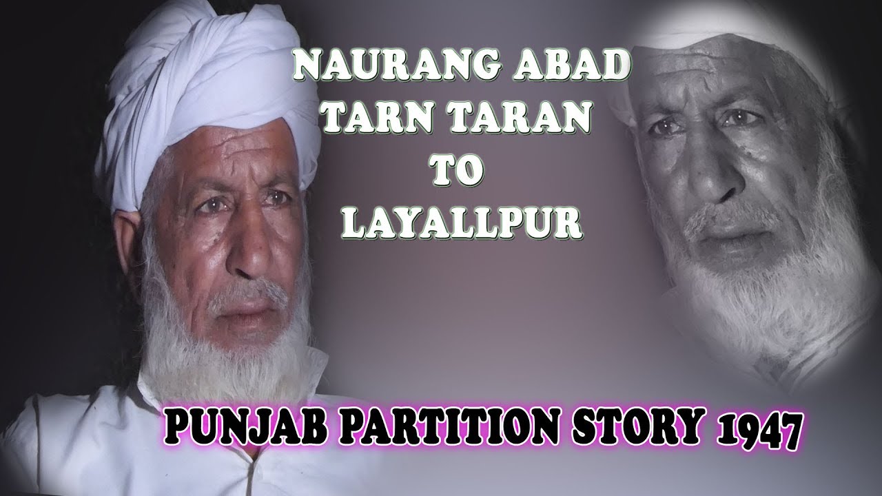 Village NaurangAbad Tarn Taran TO 82 jb Naurangabad LayallpurPakistan!! Punjab Partition Story 1947