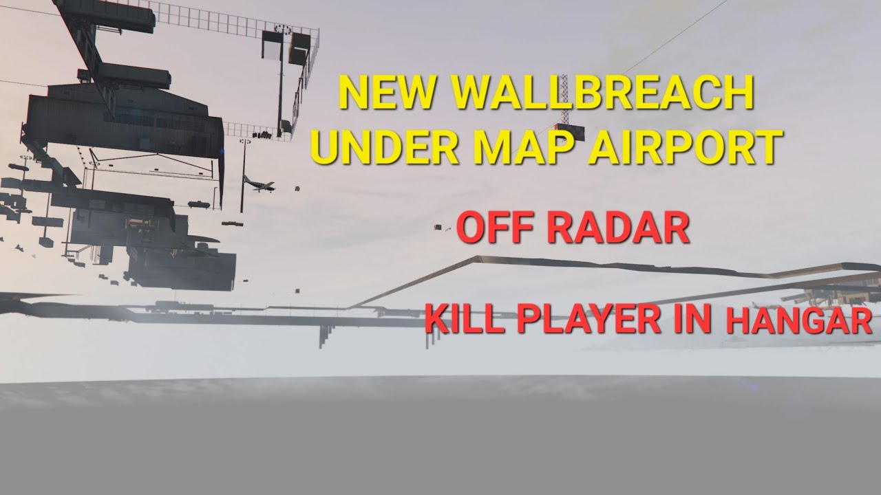 [AFTERPATCH] GTA 5 NEW WALLBREACH UNDER MAP AIRPORT + OFF RADAR + KILL PLAYER IN HANGAR