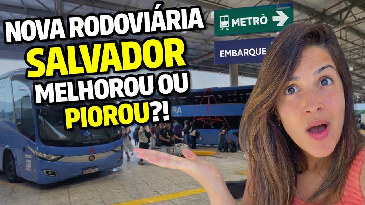 FUI NA NOVA RODOVIÁRIA DE SALVADOR e te conto TUDO antes de usar