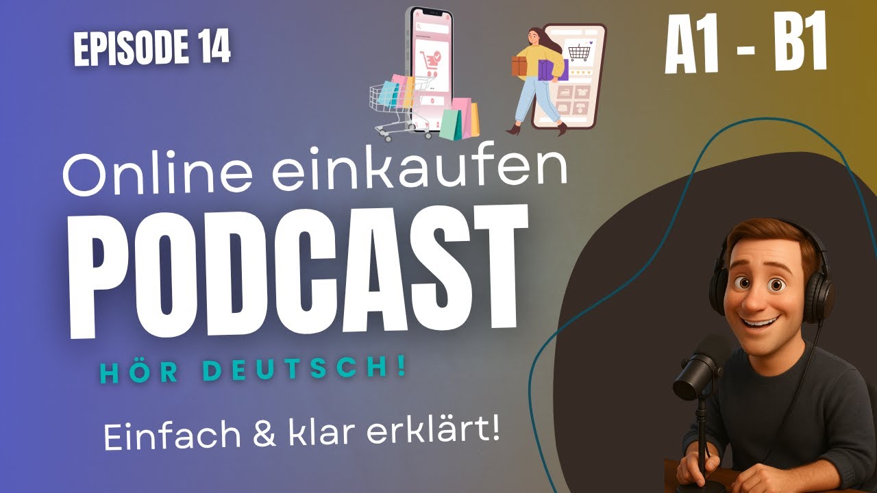 Episode 14 &ndash; Online einkaufen 🛒 | Deutsch lernen mit H&ouml;r Deutsch! | A1&ndash;B1