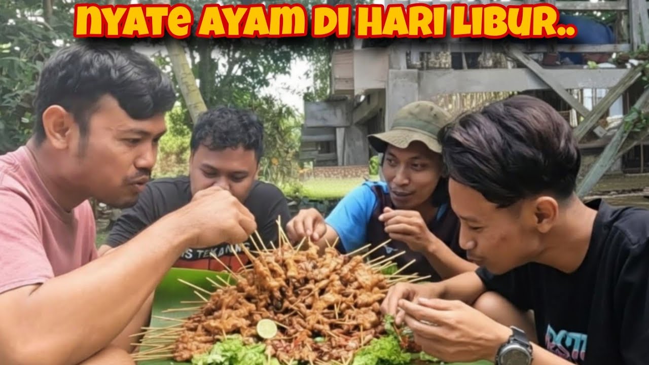 MENYANTAP SATE AYAM DI RUMAH BAGONG SUPER !!! KUMPUL BARENG DI HARI LIBUR...