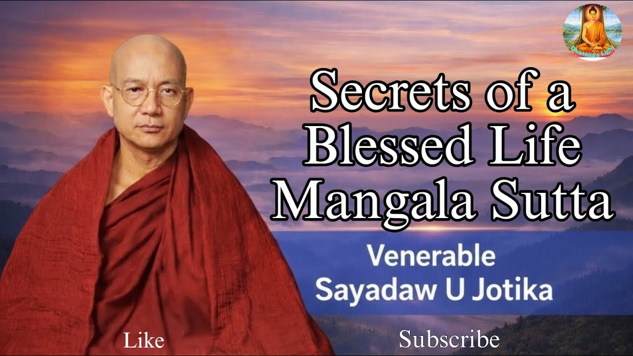 How to Live a Blessed Life: Mangala Sutta Explained by Sayadaw U Jotika (English Dhamma Talk)