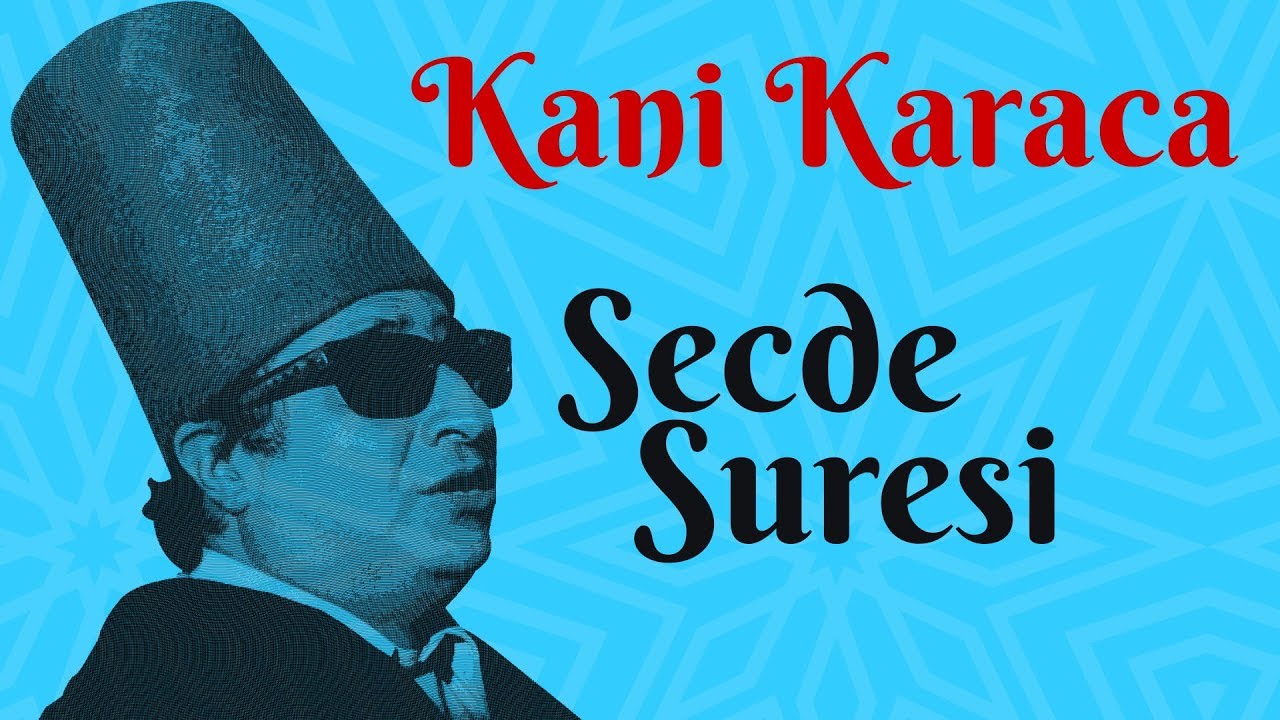 Secde Suresi - Kani karaca 114 Sure Ok Takipli Mealli #kanikaraca # secdesuresi