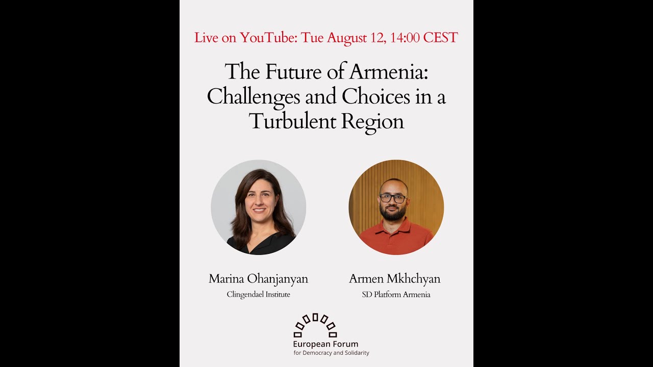 The Future of Armenia: Challenges and Choices in a Turbulent Region