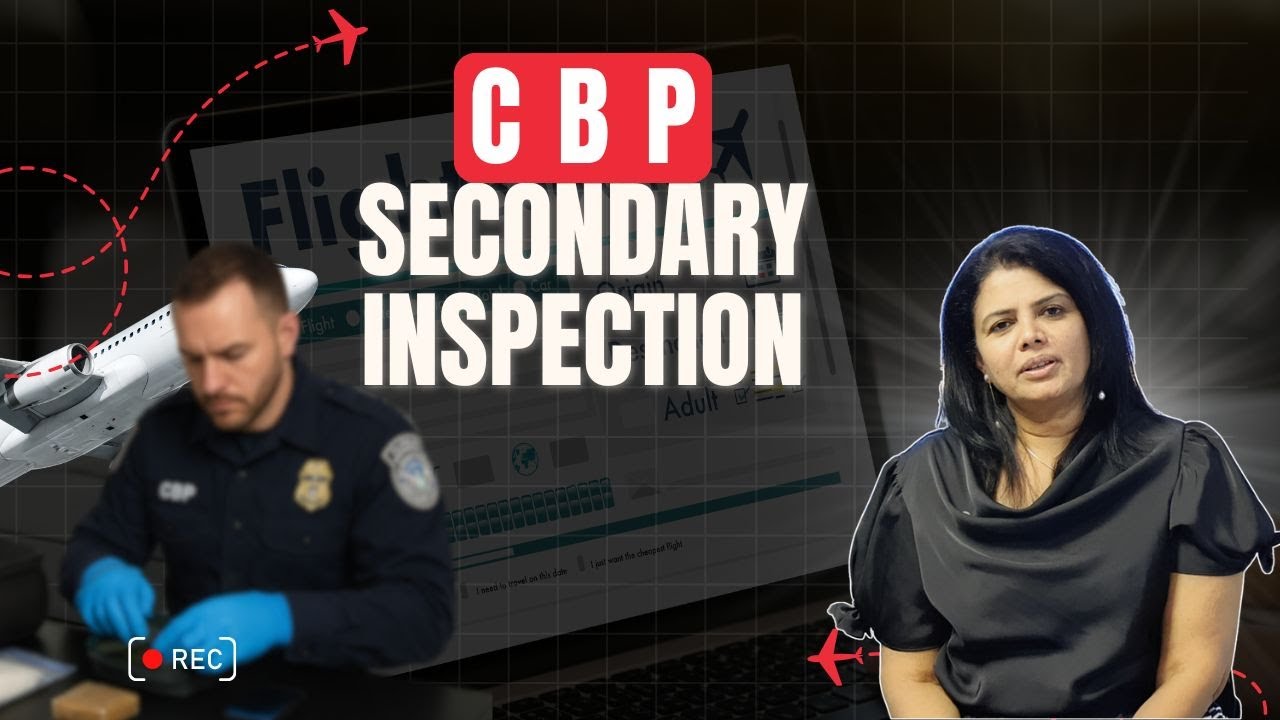 Do This: If You Are Called for Secondary Inspection At The Port Of Entry | Ask Your Attorney MK