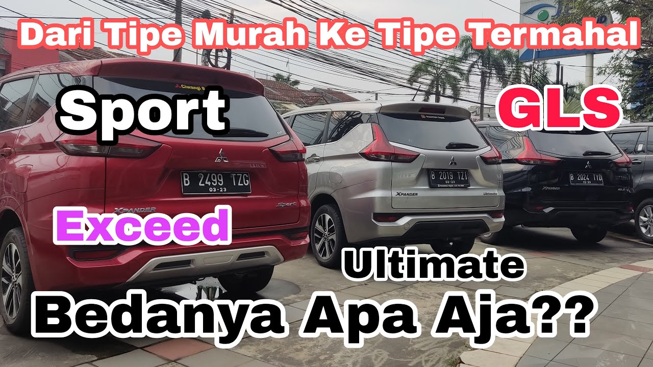 Xpander Tipe Murah Sampai yang Termahal, GLS, Exceed, Sport dan Ultimate di Bendi 21