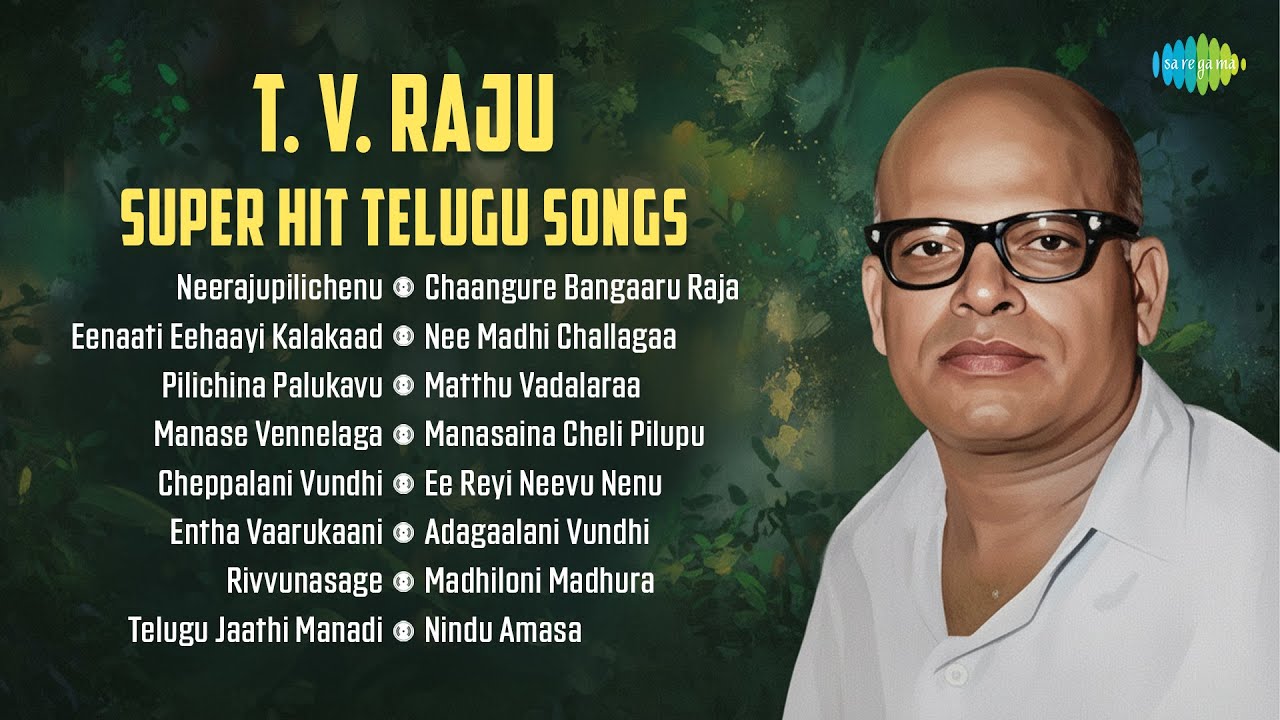 T. V. Raju - Super Hit Telugu Songs | Neerajupilichenu | Eenaati Eehaayi Kalakaad
