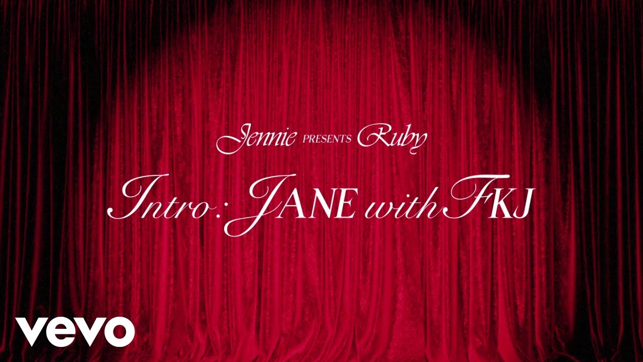 JENNIE, FKJ - Intro : JANE with FKJ (Official Lyric Video)