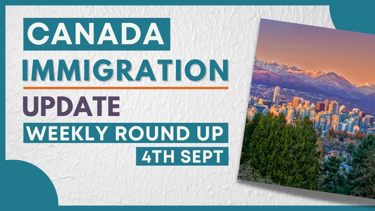 Canada Immigration Update | Weekly Round-up | Express Entry #News and #Updates