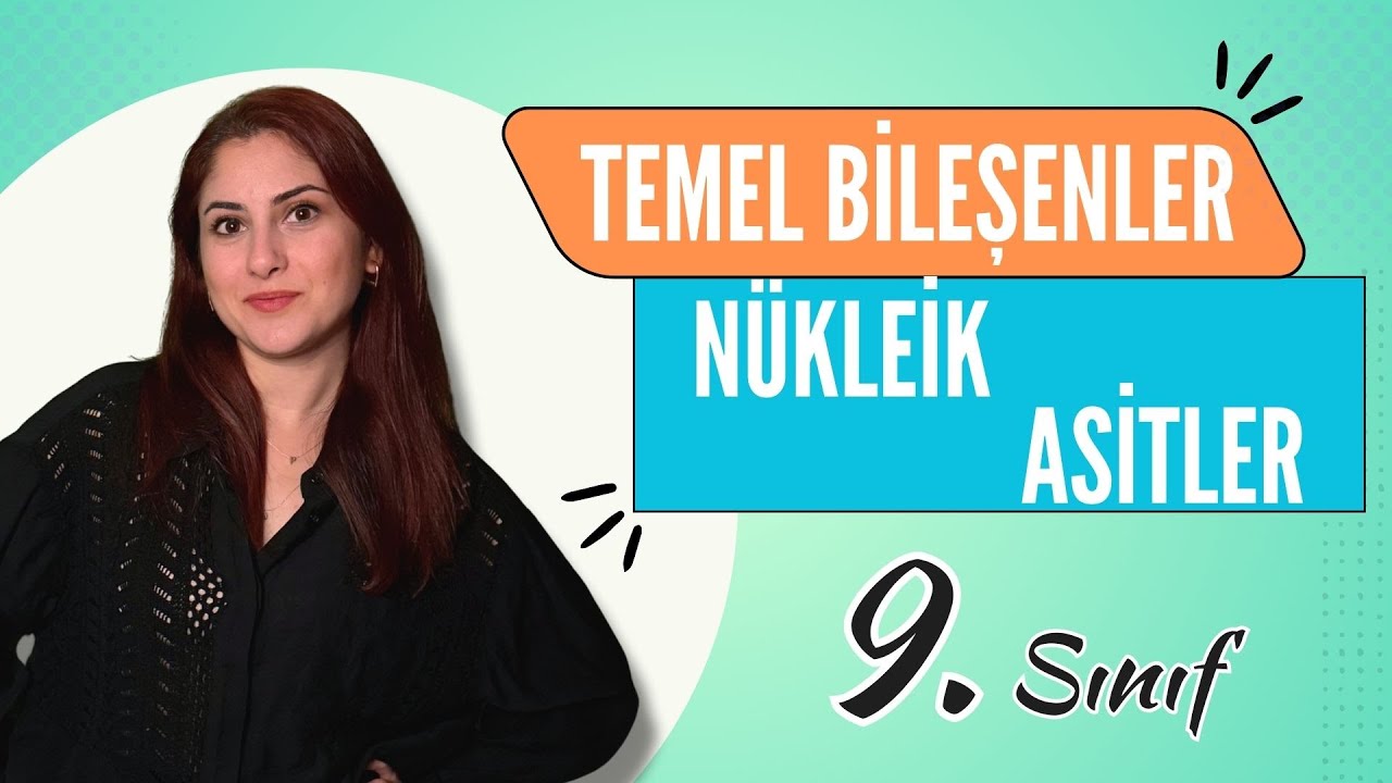 8) NÜKLEİK ASİTLER | 9. SINIF | TYT BİYOLOJİ DERS NOTLARI | 2024