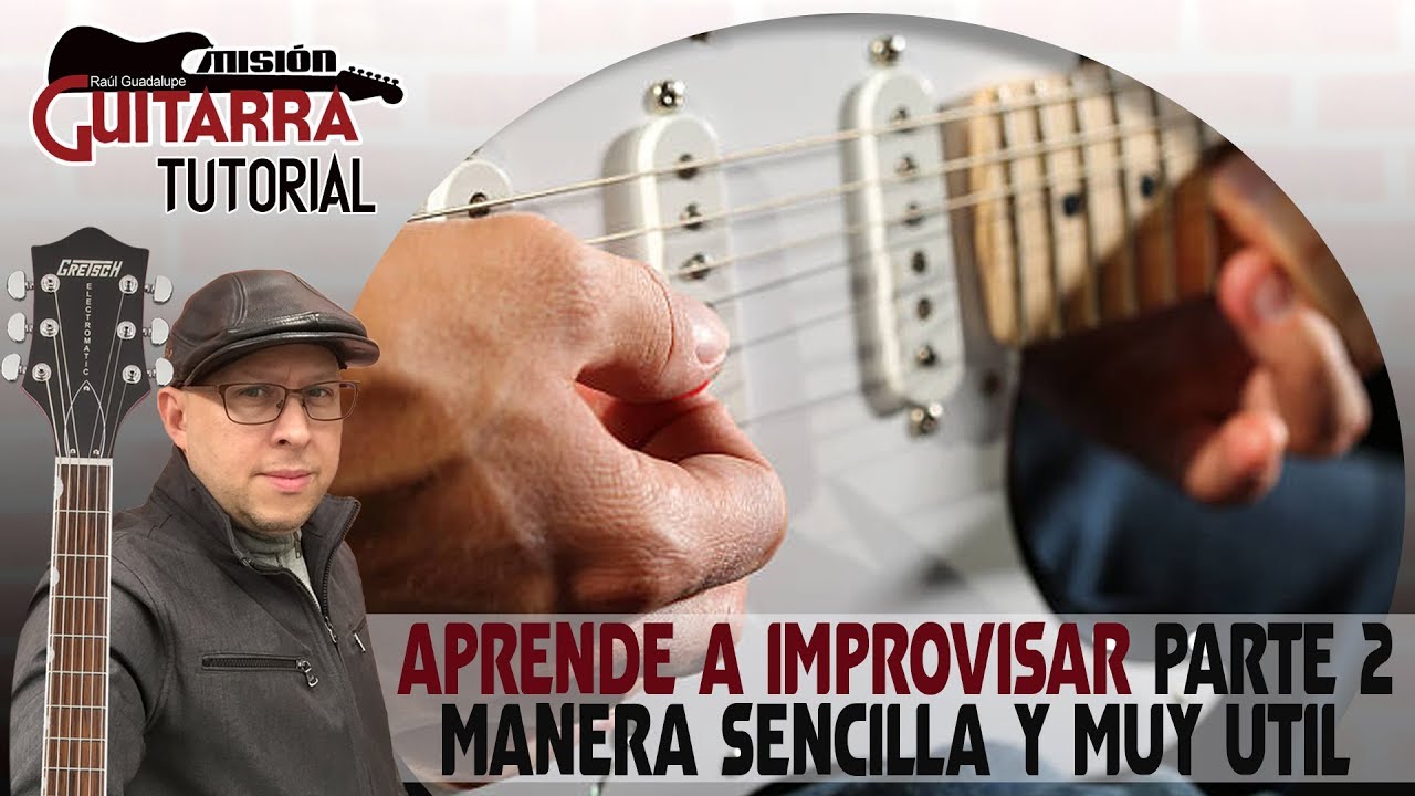 APRENDE A IMPROVISAR 2DA. PARTE (ESCALA MENOR PENTATONICA) 
