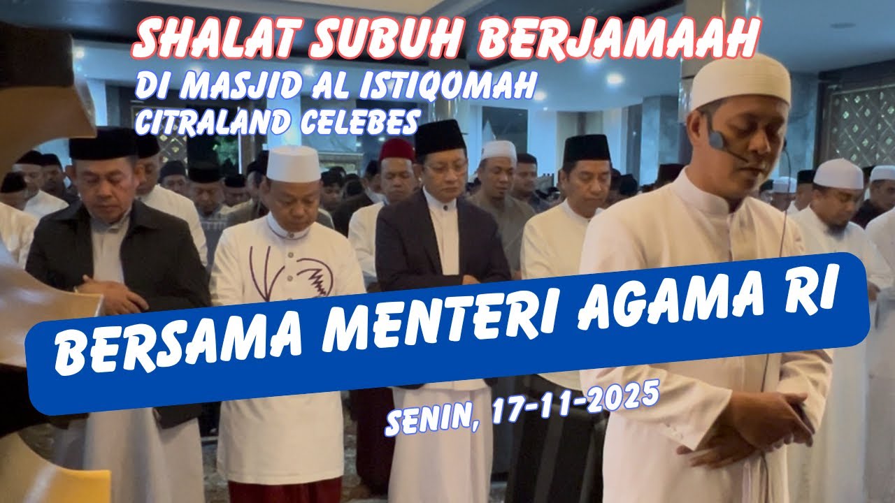 Shalat Subuh Berjamaah Bersama Menteri Agama RI. Senin, 17-11-2025