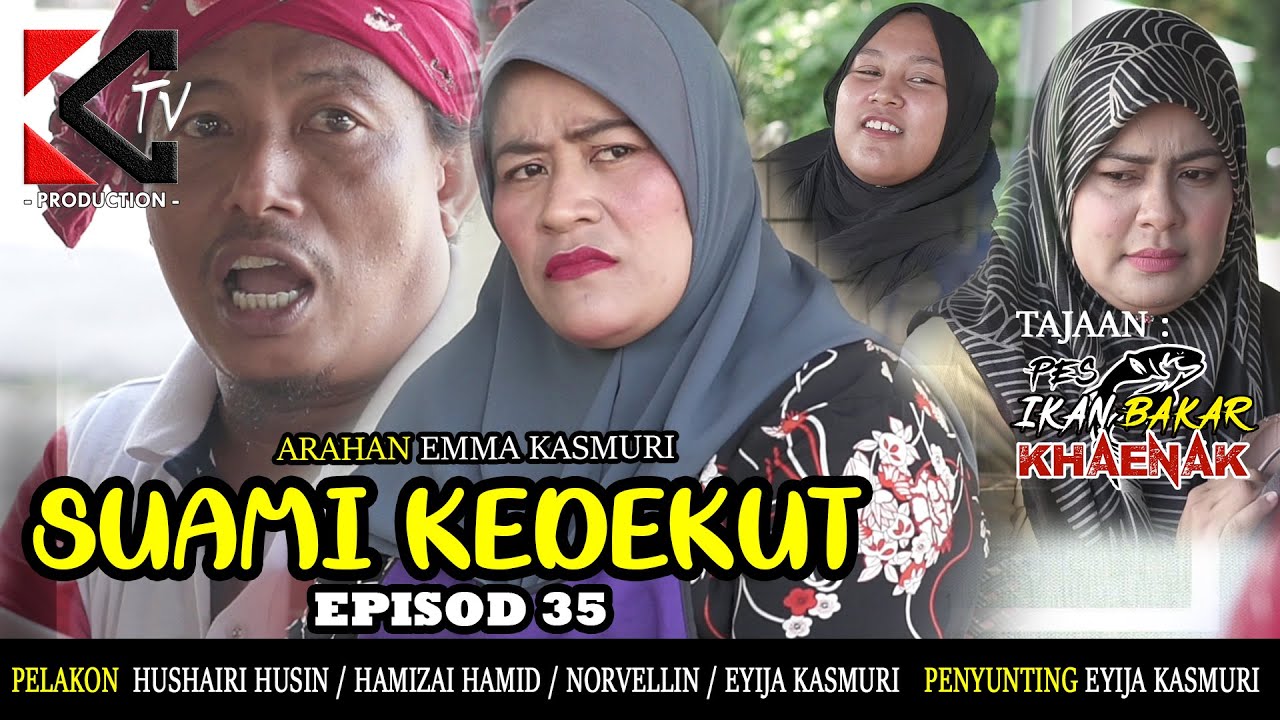 SUAMI KEDEKUT EP 35