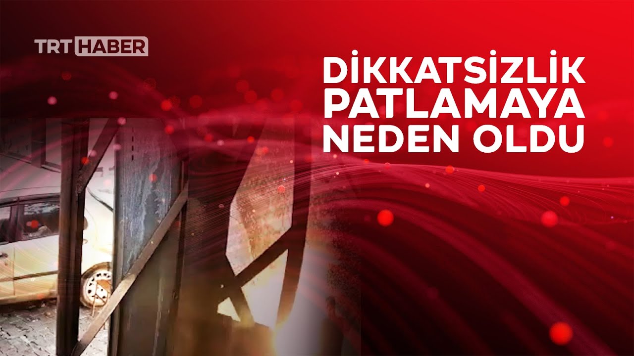 Tüpe kaynak makinesi ile yaklaştı, patlamaya neden oldu