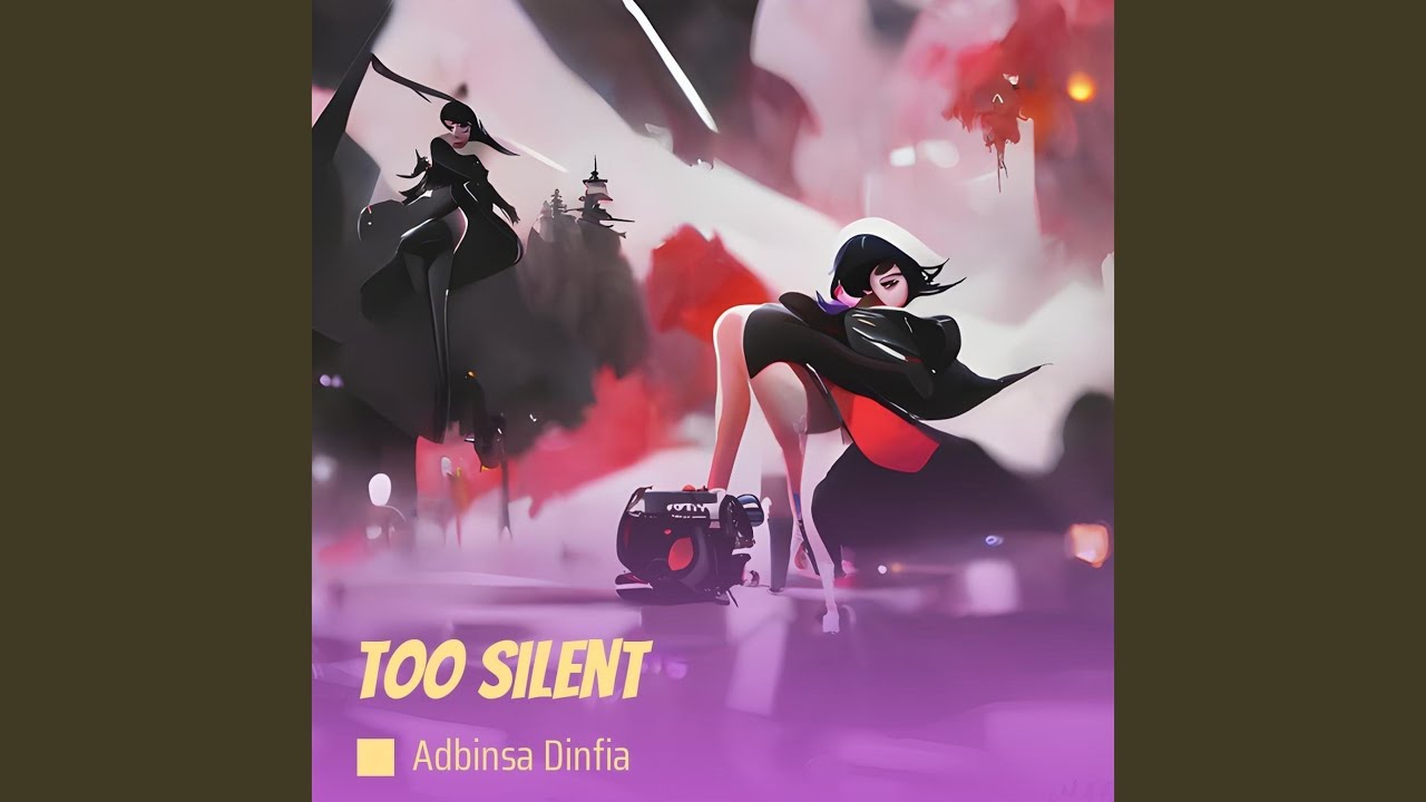 Too Silent