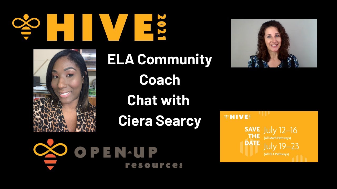 Open Up Resources | HIVE 2021 | ELA Community Coach Chat | Episode #1