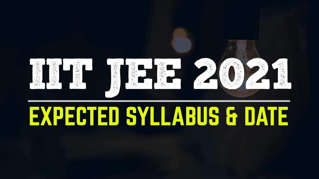 IIT JEE 2021: Expected Date & Syllabus | How to Prepare for IIT JEE Main 2021 | Anup Sir | MathonGo