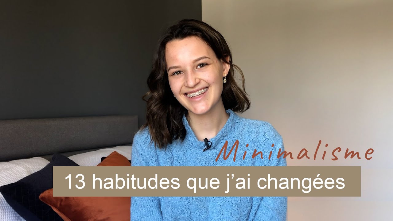 CE QUI A CHANGÉ DANS MA VIE GRÂCE AU MINIMALISME : 13 HABITUDES MINIMALISTES ✨