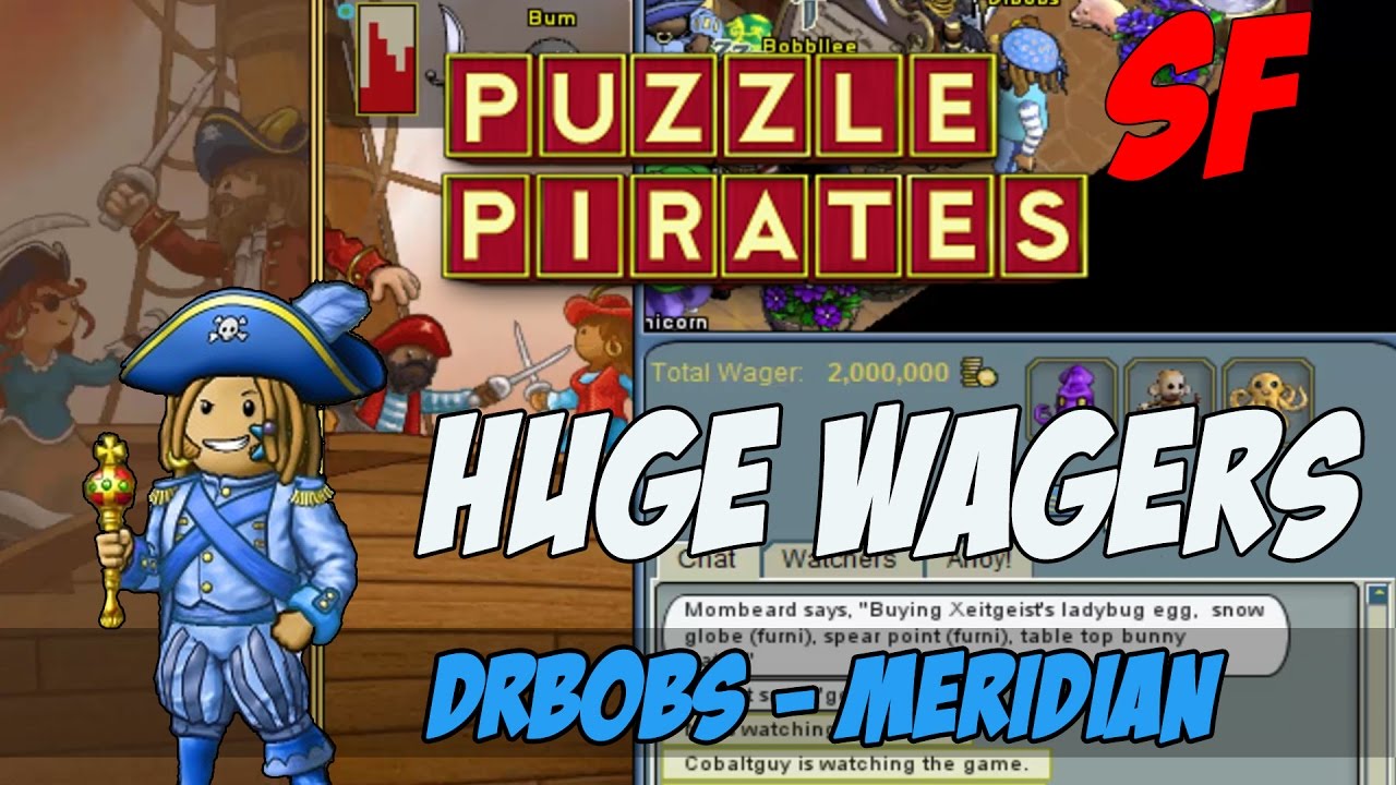 PUZZLE PIRATES HUGE SF WAGERS - Bum vs Tmont