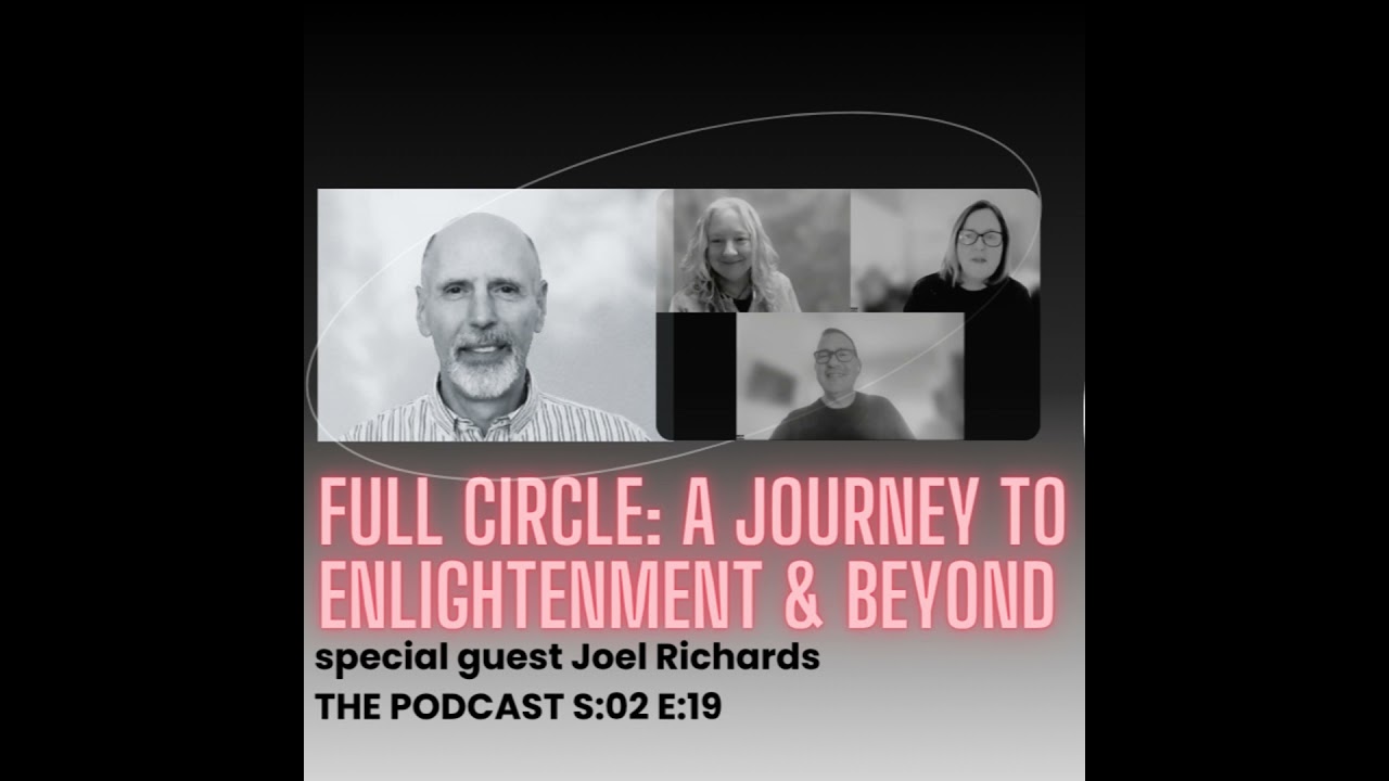 Full Circle: journey to enlightenment & beyond with Joel Richards