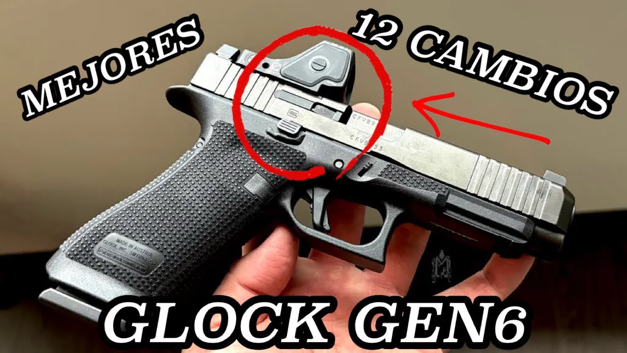 12 MEJORES CAMBIOS DE LA GLOCK GENERACIÓN 6 🏆🪖
