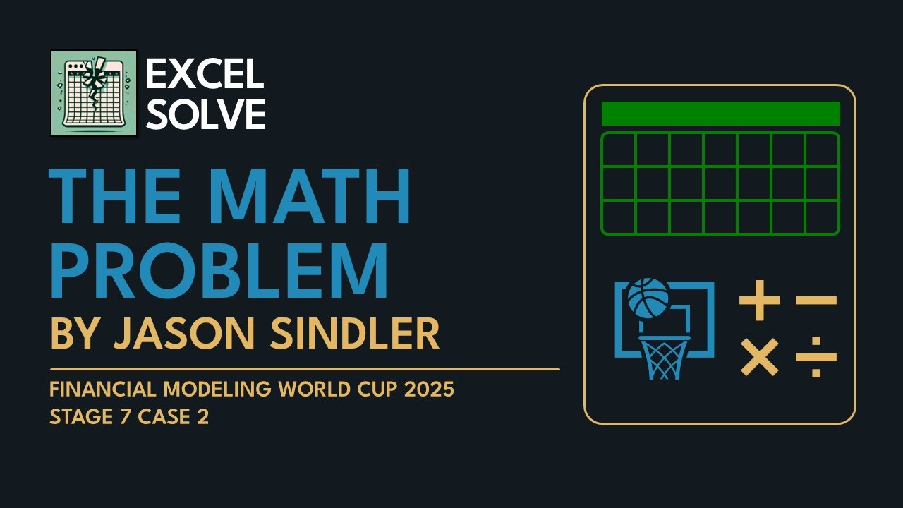 Continuing the Grind!  Excel Solve: The Math Problem (Financial Modeling World Cup 2025)