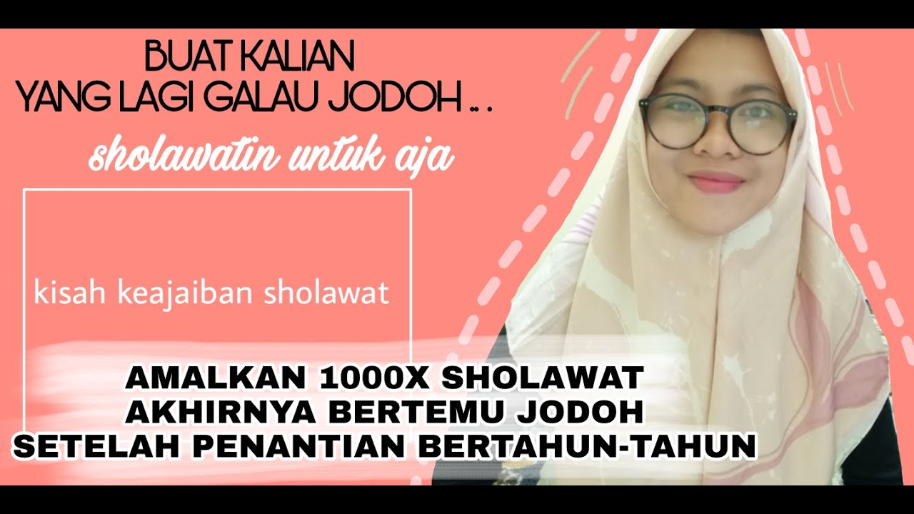 Sholawat Agar  Dipermudah Bertemu Jodoh?