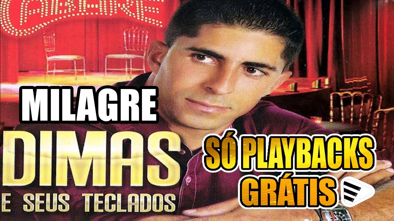 PLAYBACK MILAGRE DIMAS DOS TECLADOS GRATIS