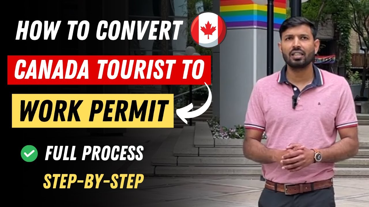 Canada Visitor Visa Convert to Work Permit 2023 | 🇨🇦 Visitor Visa & Work Permit Process