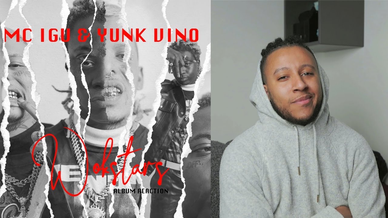 MC IGU & YUNK VINO - WOKSTARS 🤌🏽⚠️ (GRINGO REAGE A ÁLBUM, SUGERIDO) 🇧🇷🇵🇹
