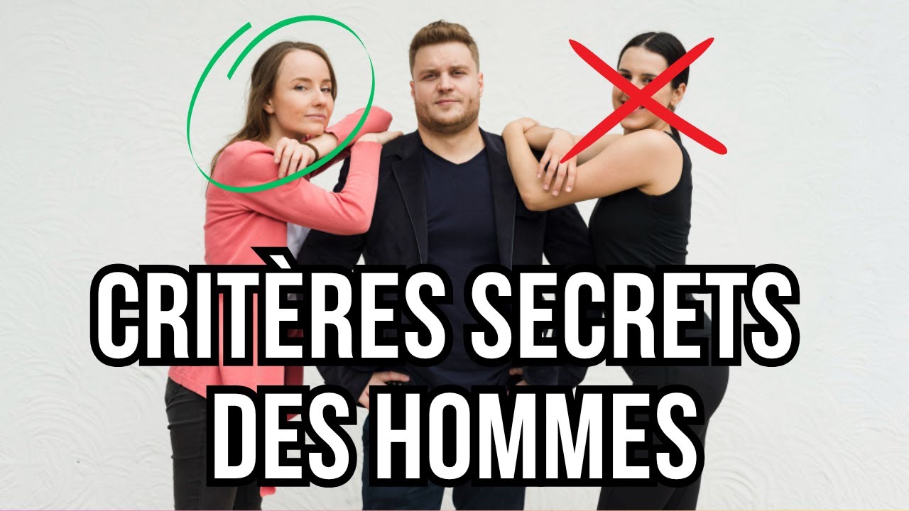 Comment un homme choisit une femme ? 10 critères secrets des hommes