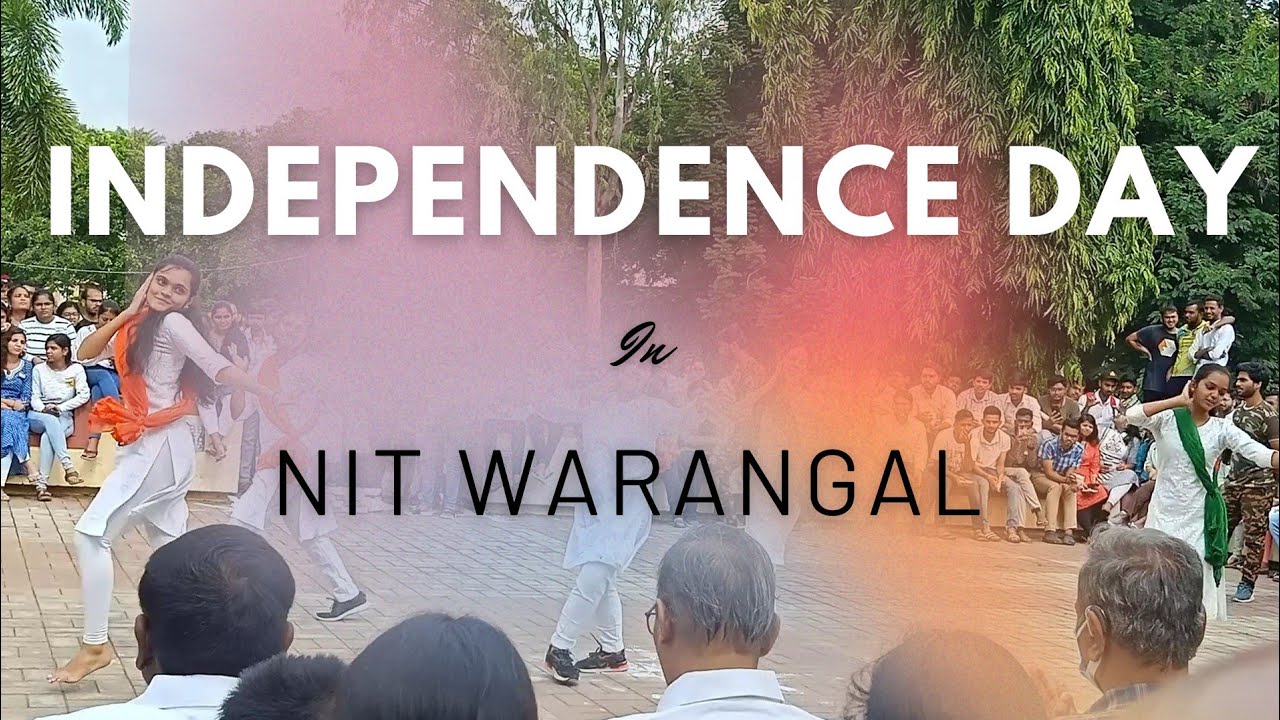 INDEPENDENCE DAY IN NIT WARANGAL ||  #nitwarangal #independenceday