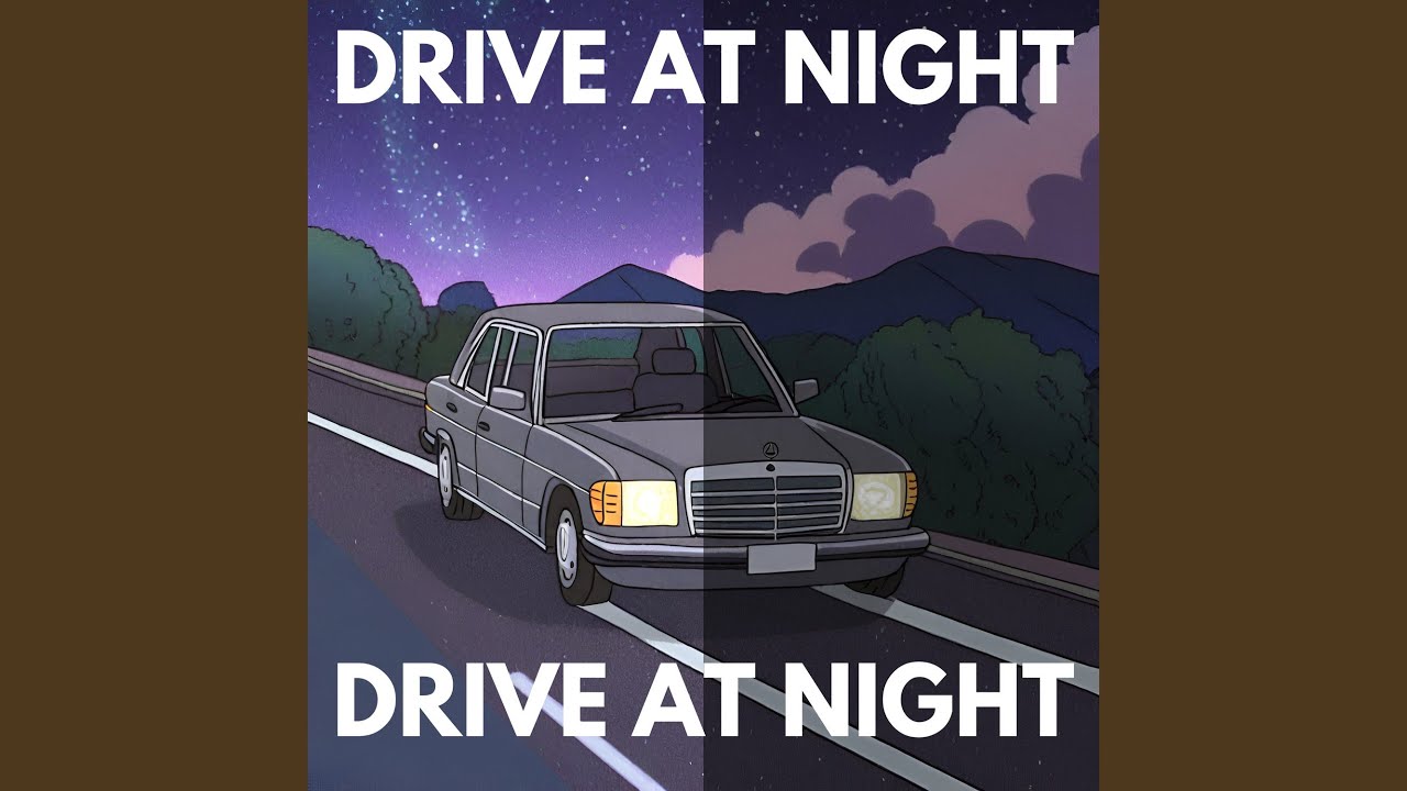 Drive at night