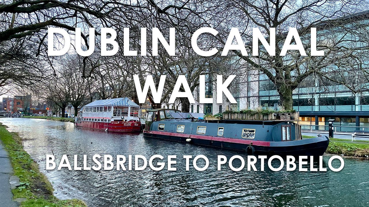 🇮🇪 DUBLIN CANAL WALK - BALLSBRIDGE TO PORTOBELLO