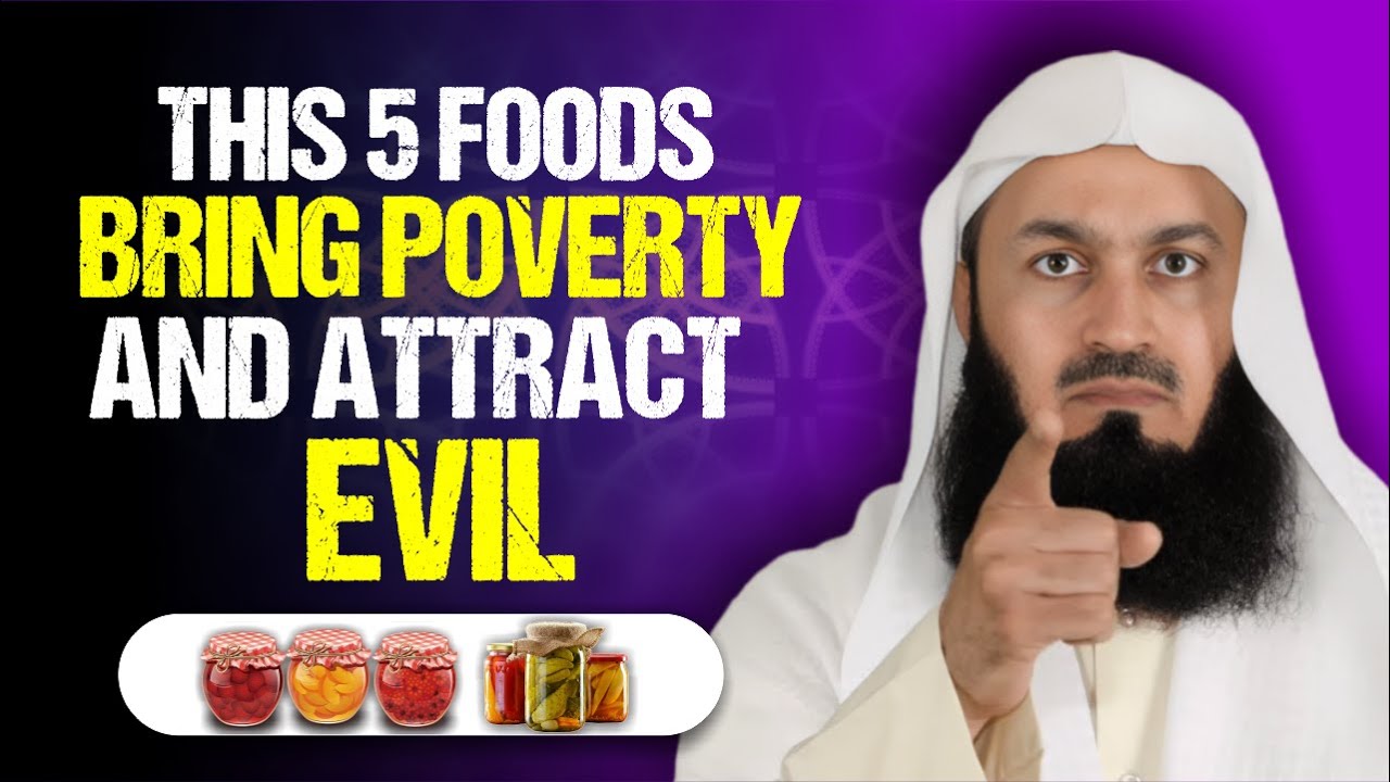 These 5 Foods Attract Evil and Bring Poverty – Allah Warned Us! | Mufti Menk