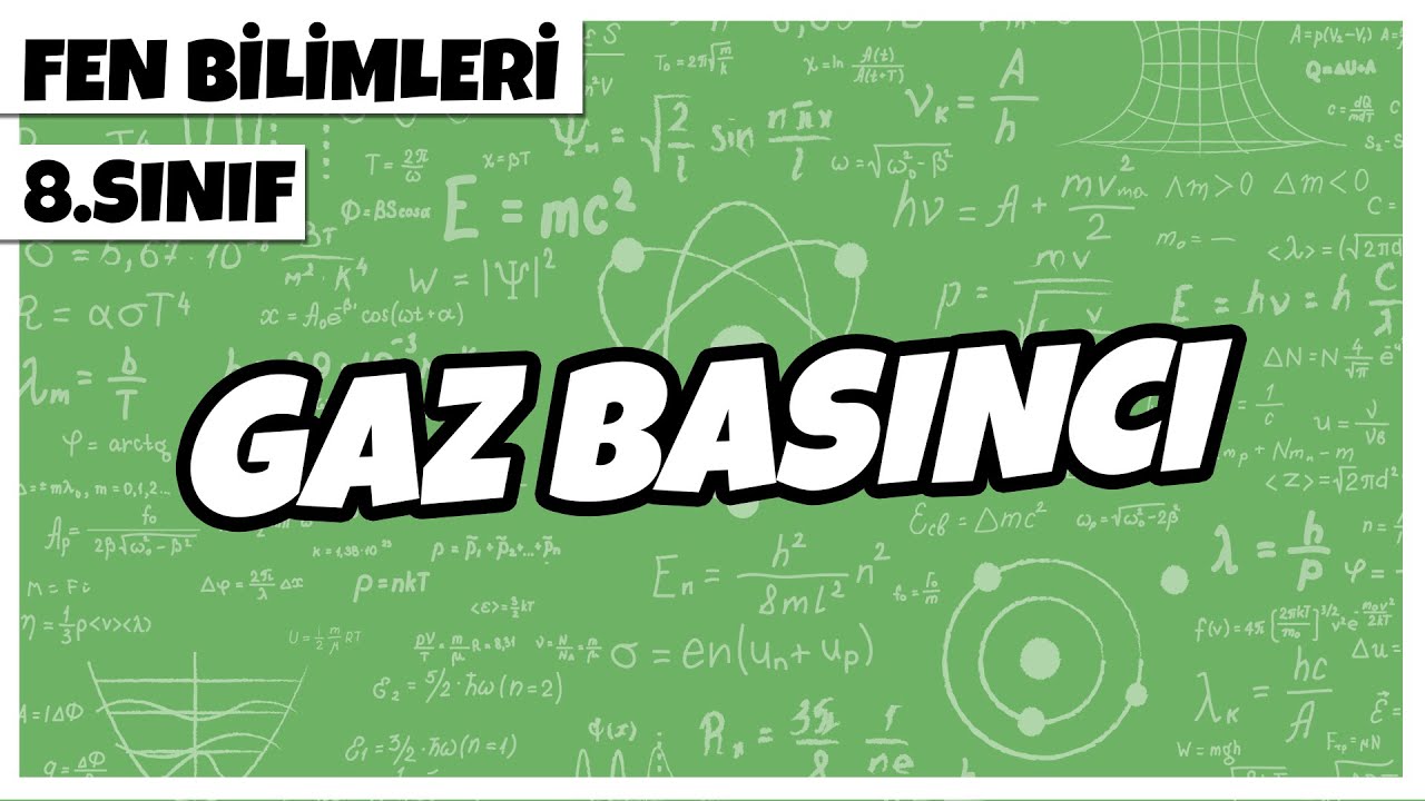 8. Sınıf Fen Bilimleri - Gaz Basıncı | 2022
