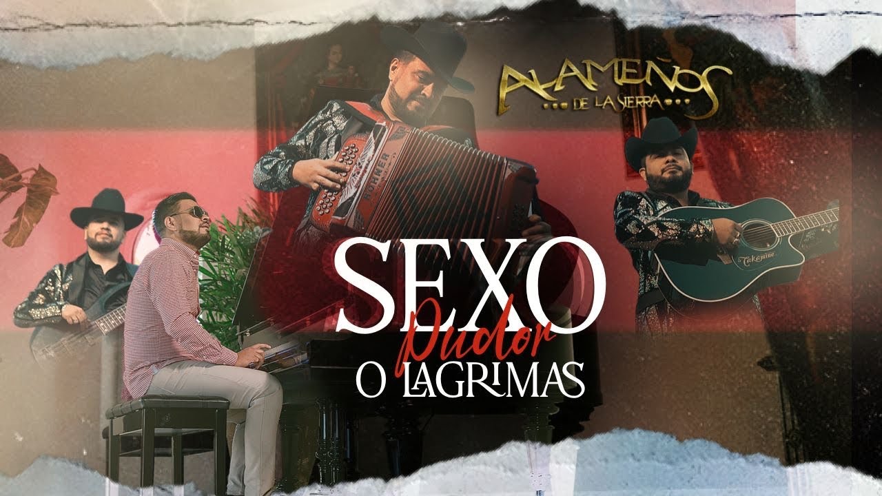 LOS ALAMEÑOS DE LA SIERRA - SEXO , PUDOR Y LAGRIMAS / VIDEO OFICIAL 2023