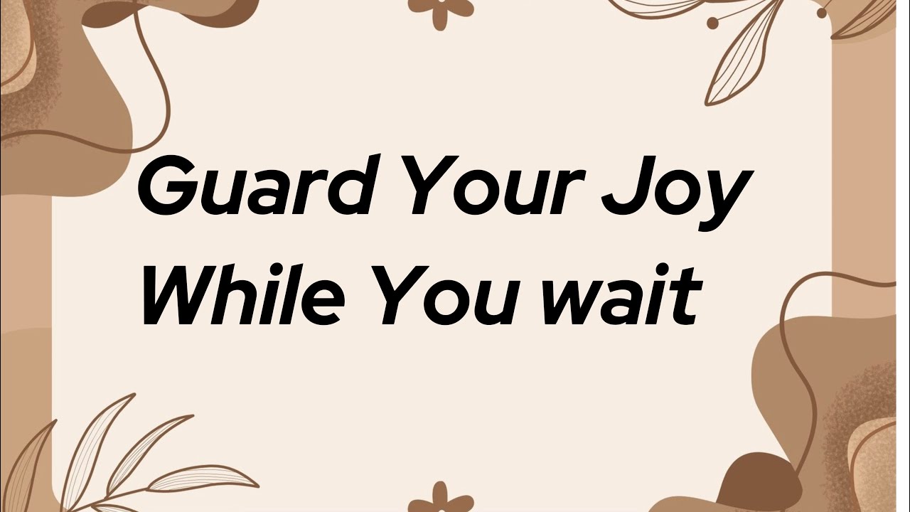 Preserve Your Joy In Your Waiting Season | Stealing Your Joy Is The  Devil’s Strategy To Get To You