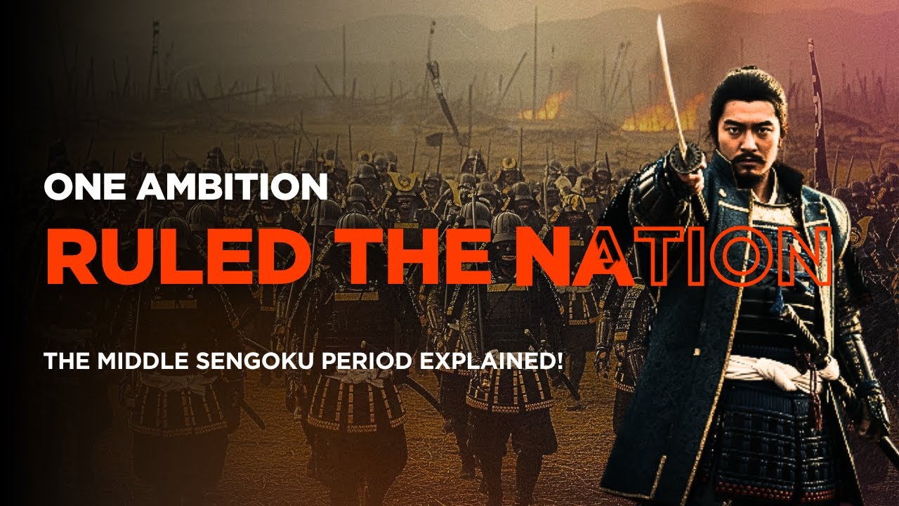 THE WAR THAT UNIFIED JAPAN: MIDDLE SENGOKU PERIOD EXPLAINED!