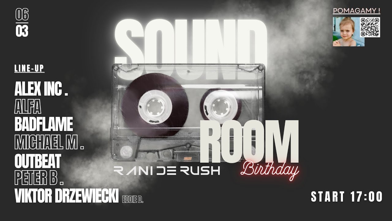 SOUND Room / B-day part 2 - Alex Inc-Alfa-Badflame-Michael M.-Outbeat-Peter B.-Victor Drzewiecki